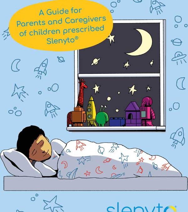 A Guide for Parents and Caregivers of Children Prescribed Slenyto®
